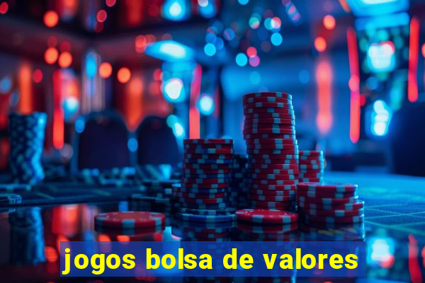 jogos bolsa de valores