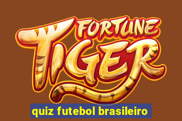 quiz futebol brasileiro