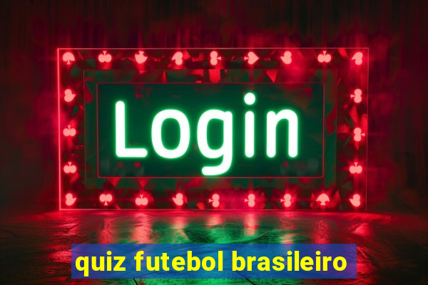 quiz futebol brasileiro