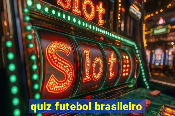 quiz futebol brasileiro