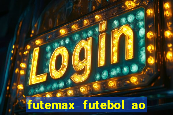 futemax futebol ao vivo sem anuncio