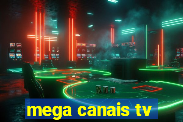 mega canais tv