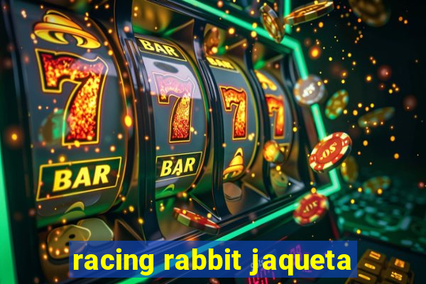 racing rabbit jaqueta