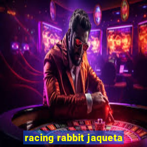 racing rabbit jaqueta