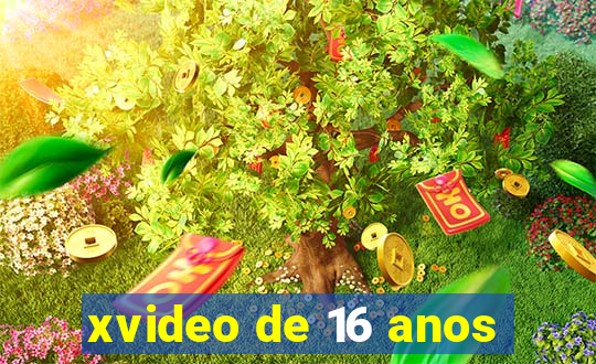 xvideo de 16 anos