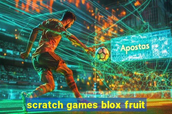 scratch games blox fruit