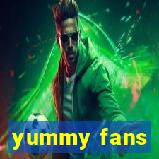 yummy fans