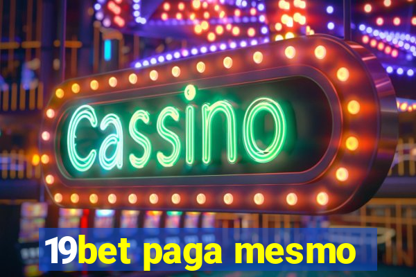 19bet paga mesmo