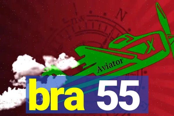 bra 55