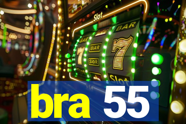 bra 55