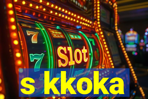 s kkoka