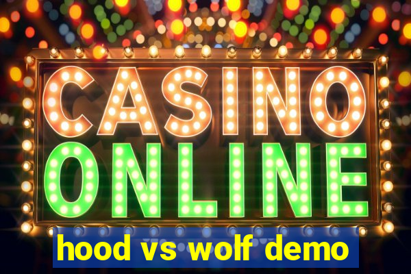 hood vs wolf demo