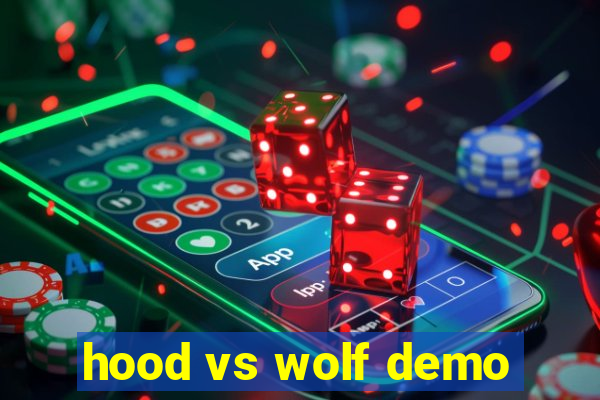 hood vs wolf demo