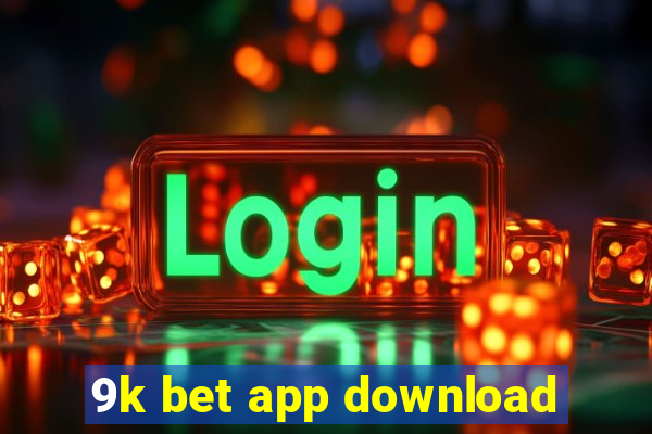 9k bet app download