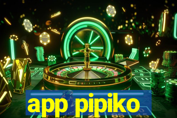 app pipiko