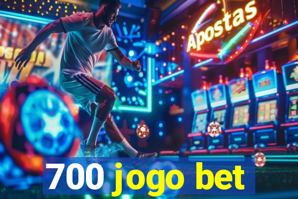 700 jogo bet