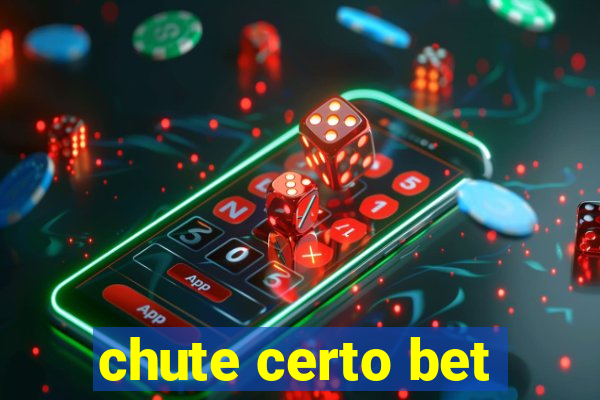 chute certo bet