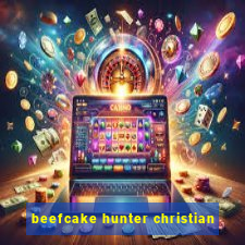 beefcake hunter christian