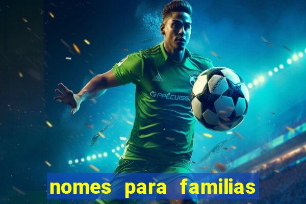 nomes para familias em jogos