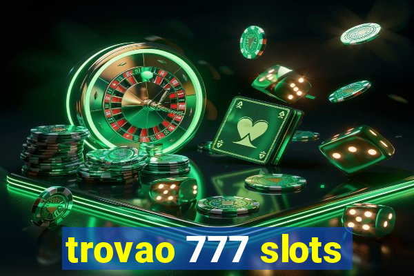 trovao 777 slots