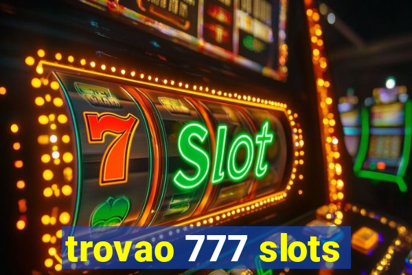 trovao 777 slots