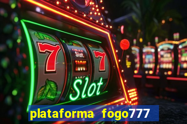 plataforma fogo777    confi  vel