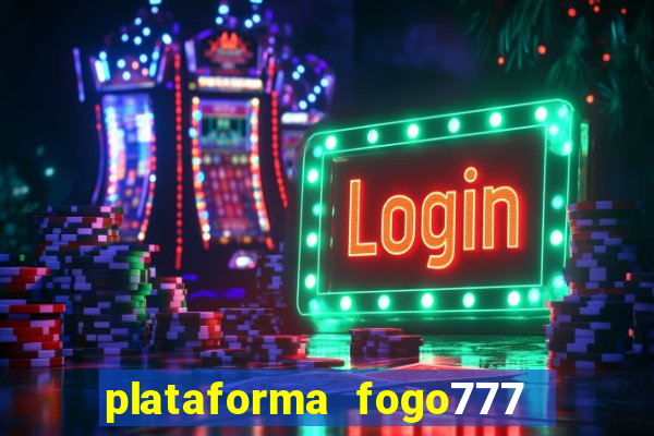 plataforma fogo777    confi  vel