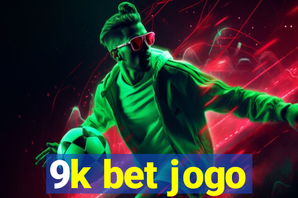 9k bet jogo