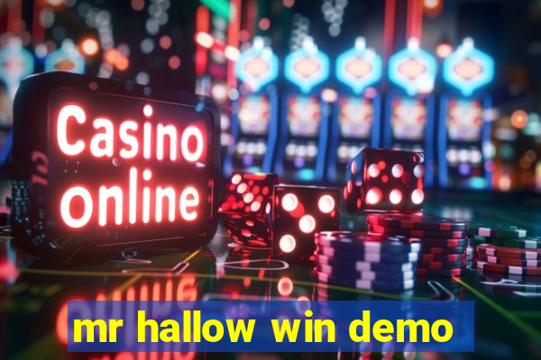 mr hallow win demo