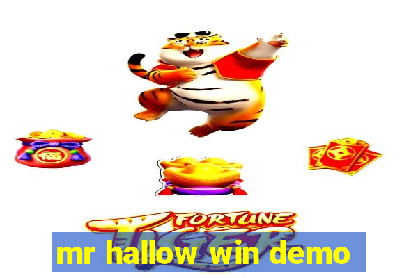 mr hallow win demo