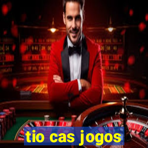 tio cas jogos