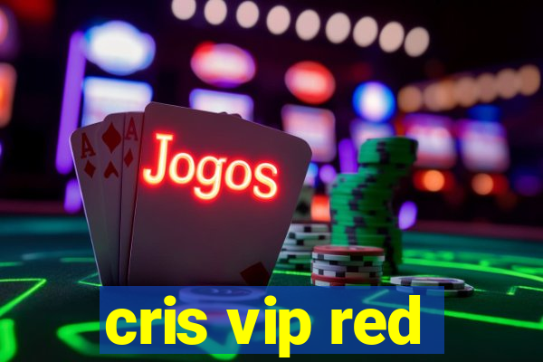 cris vip red