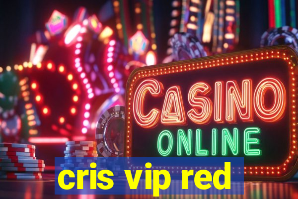 cris vip red