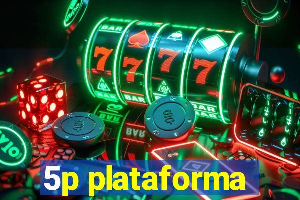 5p plataforma