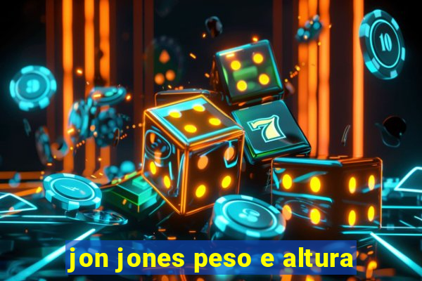 jon jones peso e altura