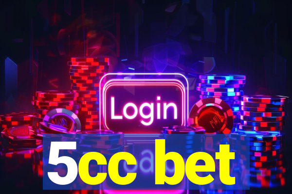 5cc bet