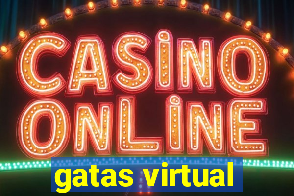 gatas virtual