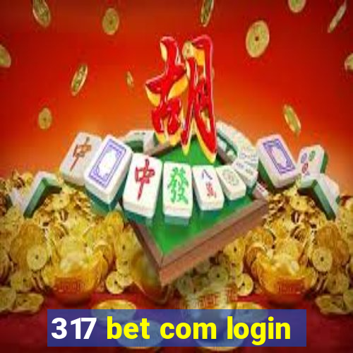 317 bet com login