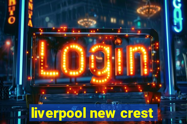 liverpool new crest