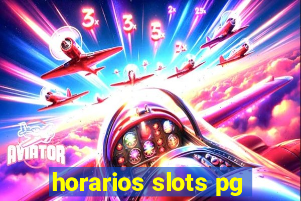 horarios slots pg