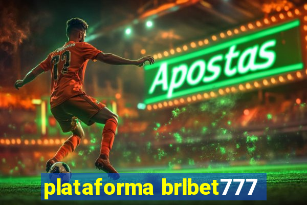 plataforma brlbet777