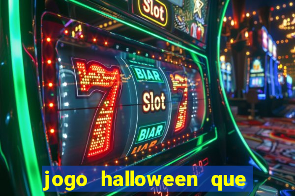 jogo halloween que ganha dinheiro