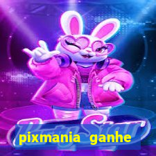 pixmania ganhe prêmios no pix