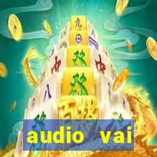 audio vai corinthians whatsapp