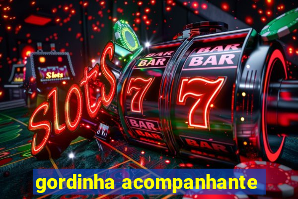 gordinha acompanhante