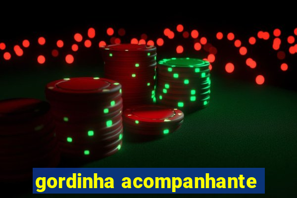 gordinha acompanhante