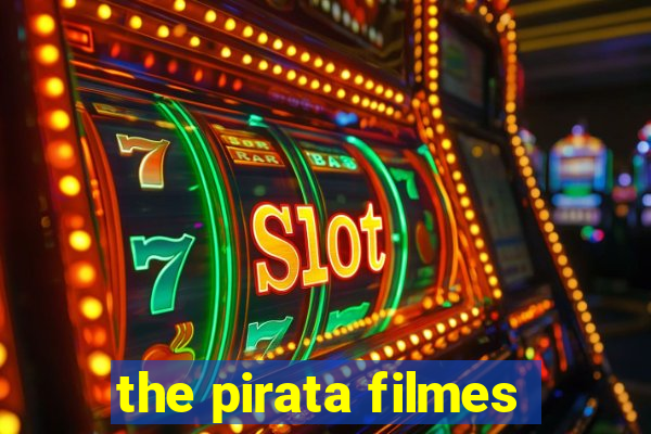 the pirata filmes