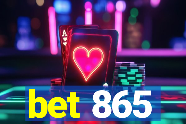 bet 865