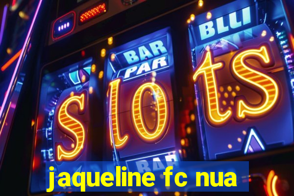 jaqueline fc nua