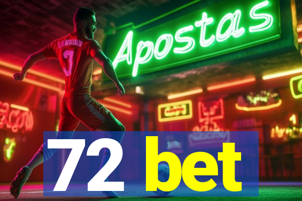 72 bet